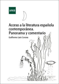 leer ACCESO A LA LITERATURA ESPAÑOLA CONTEMPORANEA. PANORAMA Y COMENTARIO gratis online