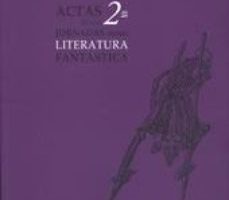 leer ACTAS DE LAS 2ª JORNADAS SOBRE LITERATURA FANTASTICA gratis online