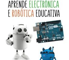 leer APRENDE ELECTRONICA E ROBOTICA EDUCATIVA gratis online
