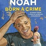 leer BORN A CRIME: STORIES FROM A SOUTH AFRICAN CHILDHOOD gratis online