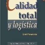 leer CALIDAD TOTAL Y LOGISTICA (2Âª ED.) gratis online