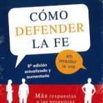 leer COMO DEFENDER LA FE SIN LEVANTAR LA VOZ: MAS RESPUESTAS A LAS PREGUNTAS DESAFIANTES DE HOY gratis online