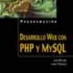leer DESARROLLO WEB CON PHP Y MYSQL. PROGRAMACION gratis online
