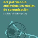 leer GESTION DEL PATRIMONIO AUDIOVISUAL EN MEDIOS DE COMUNICACION gratis online