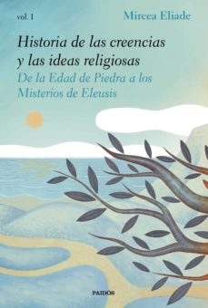 leer HISTORIA DE LAS CREENCIAS Y LAS IDEAS RELIGIOSAS I gratis online