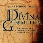 leer LA DIVINA GEOMETRIA: UN VIAJE INICIATICO A LA GEOMETRIA SAGRADA A L ALCANCE DE TODOS gratis online