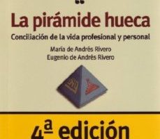 leer LA PIRAMIDE HUECA: CONCILIACION DE LA VIDA PROFESIONAL Y PERSONAL gratis online