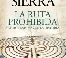 leer LA RUTA PROHIBIDA Y OTROS ENIGMAS DE LA HISTORIA gratis online