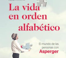 leer LA VIDA EN ORDEN ALFABETICO: EL MUNDO DE LAS PERSONAS CON ASPERGER gratis online
