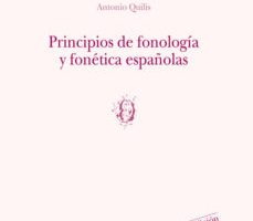 leer PRINCIPIOS DE FONOLOGIA Y FONETICA ESPAÑOLAS gratis online