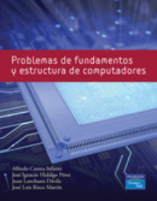 leer PROBLEMAS DE FUNDAMENTOS Y ESTRUCTURA DE COMPUTADORAS gratis online