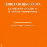 leer TEORIA CRIMINOLOGICA: LA EXPLICACION DEL DELITO EN LA SOCIEDAD CONTEMPORANEA gratis online