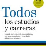 leer TODOS LOS ESTUDIOS Y CARRERAS:LA GUIA MAS COMPLETA Y ACTUALIZADA