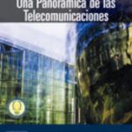 leer UNA PANORAMICA DE LAS TELECOMUNICACIONES gratis online