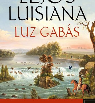 Descargar y leer LEJOS DE LUISIANA (PREMIO PLANETA 2022) gratis pdf online
